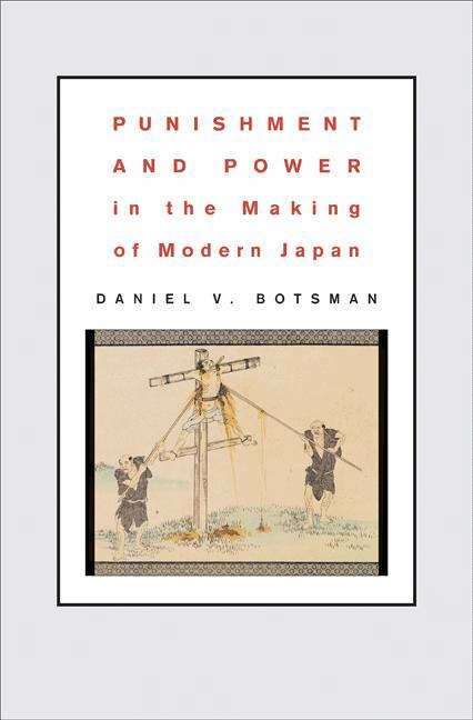 Book cover of Punishment and Power in the Making of Modern Japan