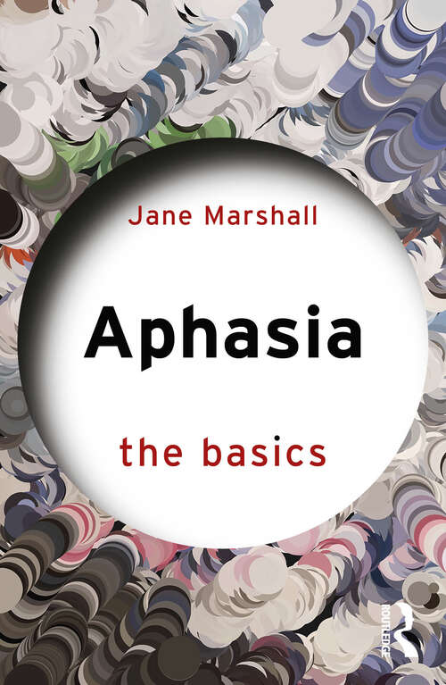 Book cover of Aphasia: The Basics (The Basics)