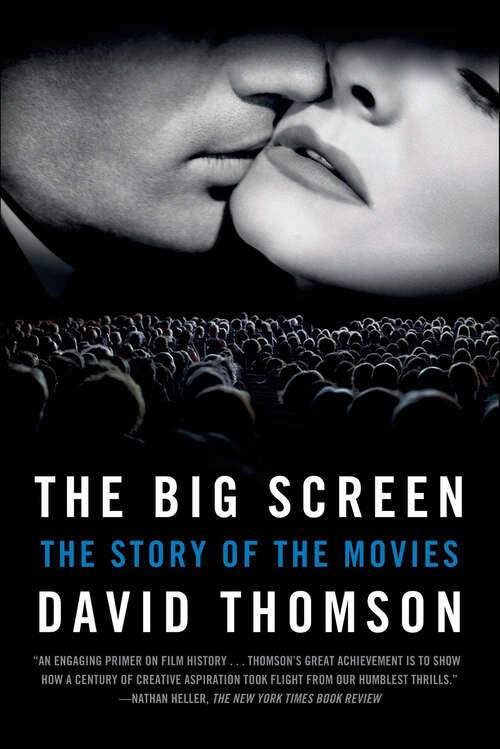 Book cover of The Big Screen: The Story of the Movies