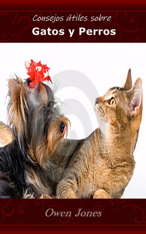 Book cover of Gatos y Perros: Consejos útiles sobre (Como hacer... #77)