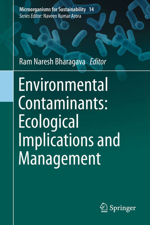 Book cover of Environmental Contaminants: Ecological Implications and Management (1st ed. 2019) (Microorganisms for Sustainability #14)