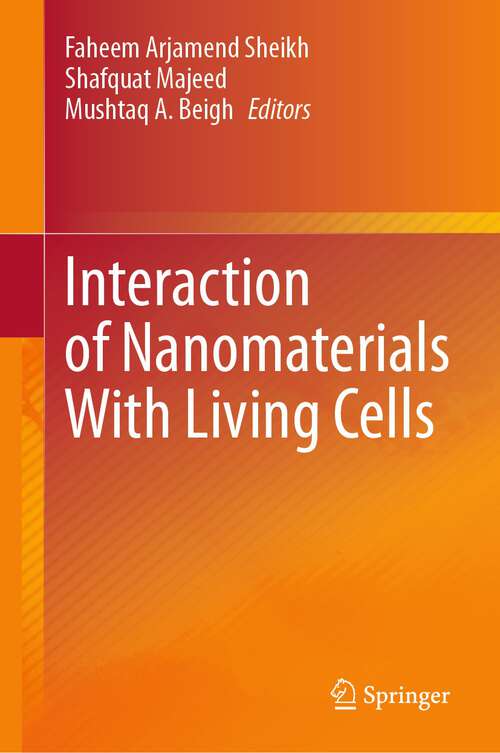 Book cover of Interaction of Nanomaterials With Living Cells (1st ed. 2023)