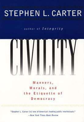 Book cover of Civility: Manners, Morals, And The Etiquette Of Democracy