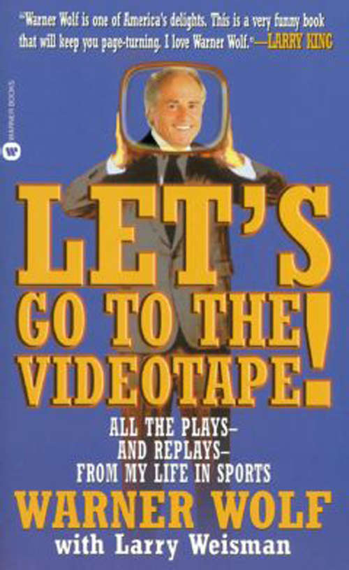 Book cover of Let's Go To The Videotape!: All the Plays and Replays from My Life in Sports