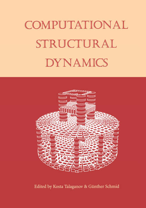 Book cover of Computational Structural Dynamics: Proceedings of the International Workshop, IZIIS, Skopje, Macedonia, 22-24 February 2001