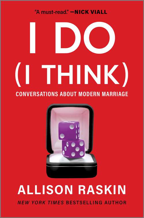 Book cover of I Do (I Think): Conversations About Modern Marriage (Original)