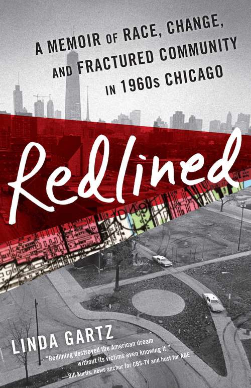 Book cover of Redlined: A Memoir of Race, Change, and Fractured Community in 1960s Chicago