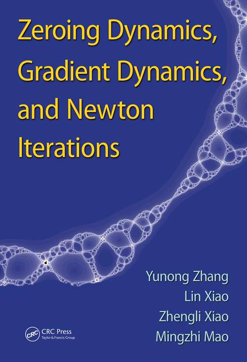 Book cover of Zeroing Dynamics, Gradient Dynamics, and Newton Iterations (1)