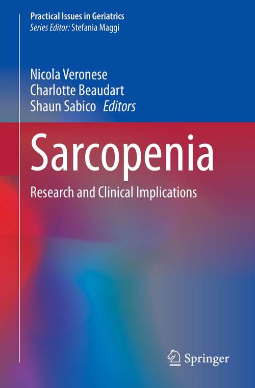 Book cover of Sarcopenia: Research and Clinical Implications (1st ed. 2021) (Practical Issues in Geriatrics)