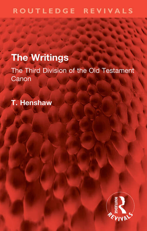 Book cover of The Writings: The Third Division of the Old Testament Canon (Routledge Revivals)