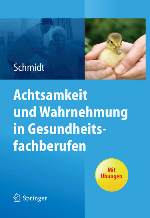 Book cover of Achtsamkeit und Wahrnehmung in Gesundheitsfachberufen
