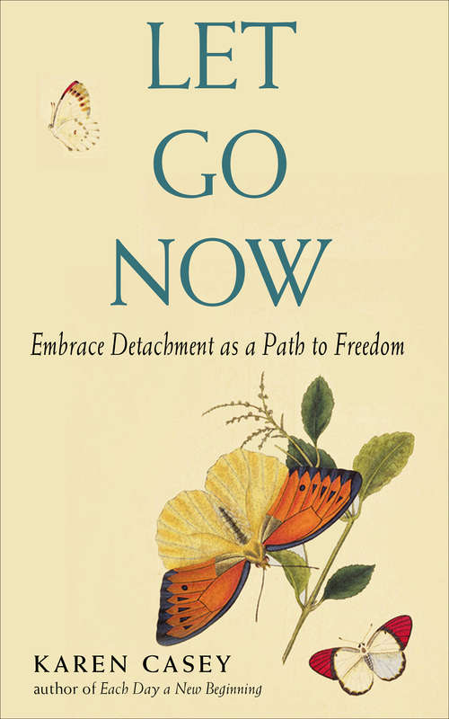 Book cover of Let Go Now: Embrace Detachment as a Path to Freedom