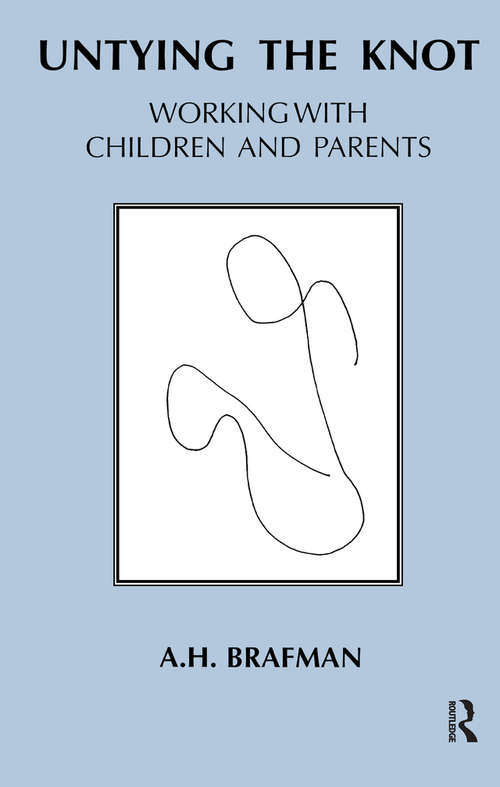 Book cover of Untying the Knot: Working with Children and Parents