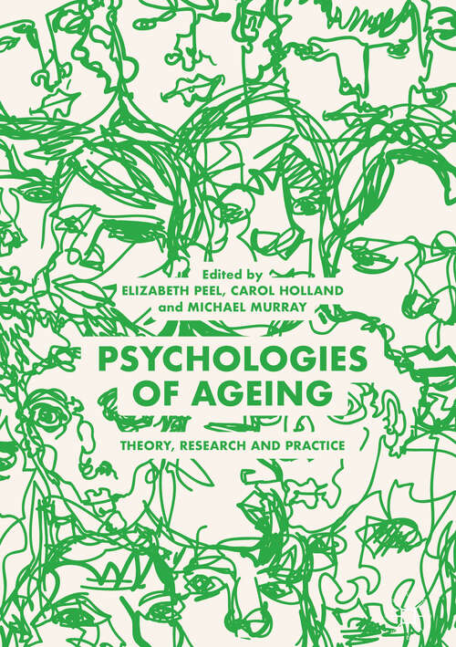 Book cover of Psychologies of Ageing: Theory, Research and Practice (1st ed. 2018)