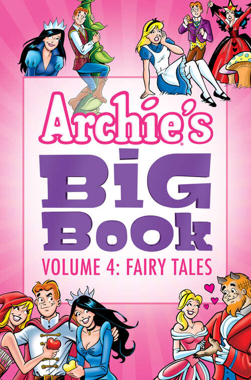 Book cover of Archie's Big Book Vol. 4: Fairy Tales (Archie's Big Book #1)