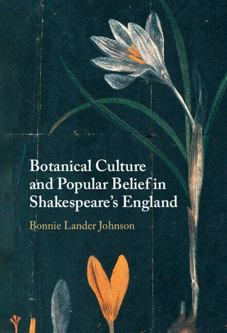 Book cover of Botanical Culture and Popular Belief in Shakespeare's England