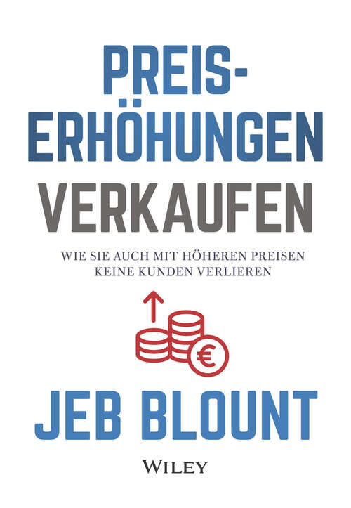 Book cover of Preiserhöhungen verkaufen: Wie Sie auch mit höheren Preisen keine Kunden verlieren