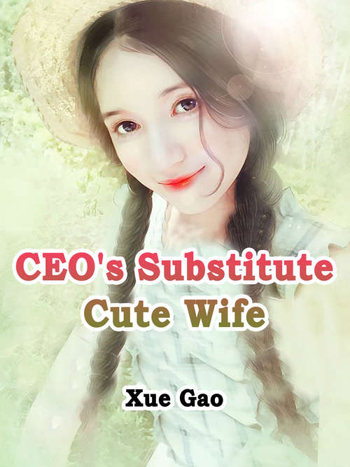Book cover of CEO's Substitute Cute Wife: Volume 2 (Volume 2 #2)