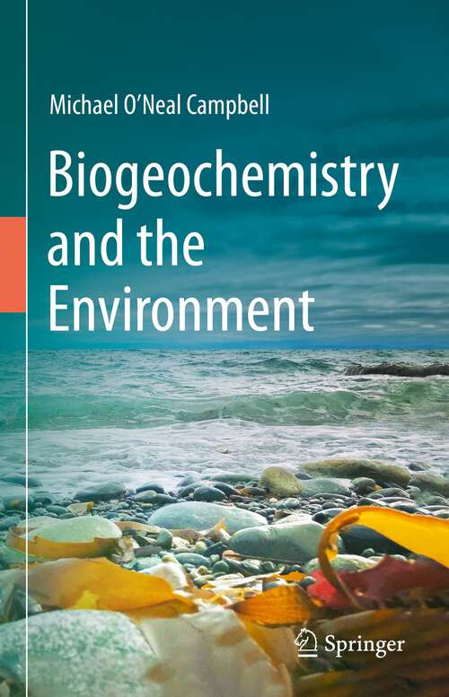 Book cover of Biogeochemistry and the Environment (1st ed. 2023)