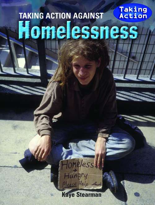 Book cover of Taking Action Against Homelessness (Taking Action )