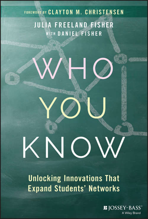 Book cover of Who You Know: Unlocking Innovations That Expand Students' Networks