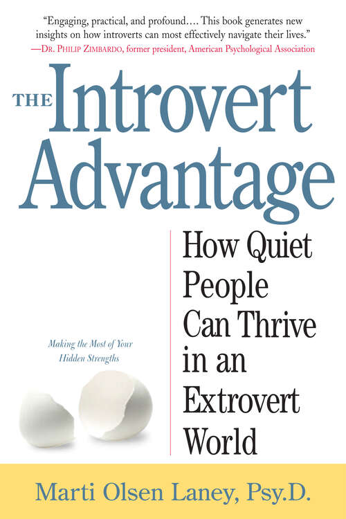 Book cover of The Introvert Advantage: Making The Most Of Your Inner Strengths