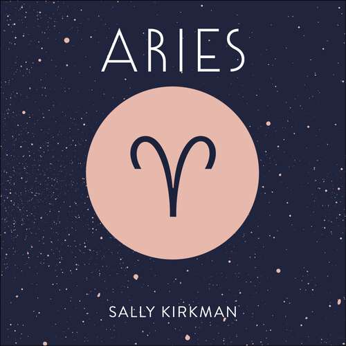 Book cover of Aries: The Art of Living Well and Finding Happiness According to Your Star Sign