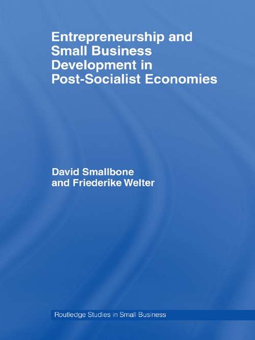 Book cover of Entrepreneurship and Small Business Development in Post-Socialist Economies (Routledge Studies In Small Business Ser.)