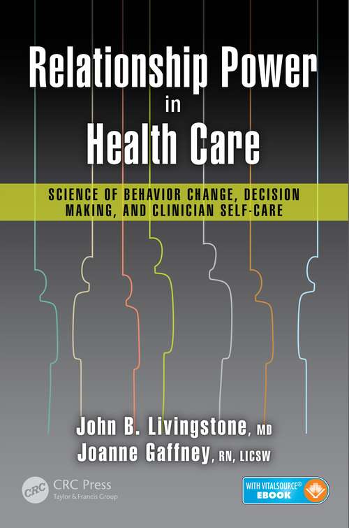 Book cover of Relationship Power in Health Care: Science of Behavior Change, Decision Making, and Clinician Self-Care