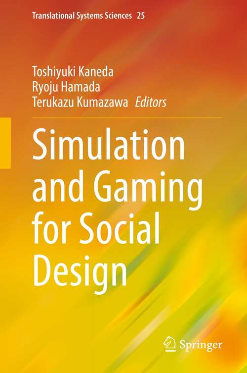 Book cover of Simulation and Gaming for Social Design (1st ed. 2021) (Translational Systems Sciences #25)