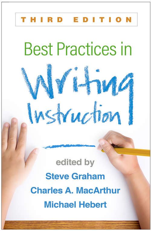 Book cover of Best Practices in Writing Instruction, Third Edition (Third Edition)