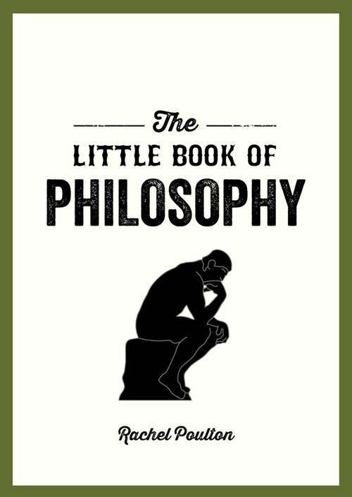 Book cover of The Little Book of Philosophy: An Introduction to the Key Thinkers and Theories You Need to Know