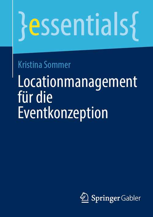 Book cover of Locationmanagement für die Eventkonzeption (2024) (essentials)
