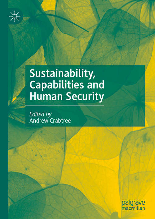 Book cover of Sustainability, Capabilities and Human Security (1st ed. 2020)