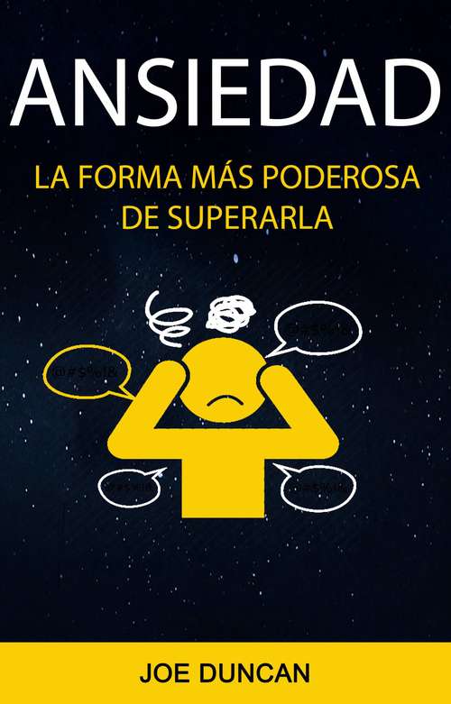 Book cover of Ansiedad: La Forma Más Poderosa De Superarla