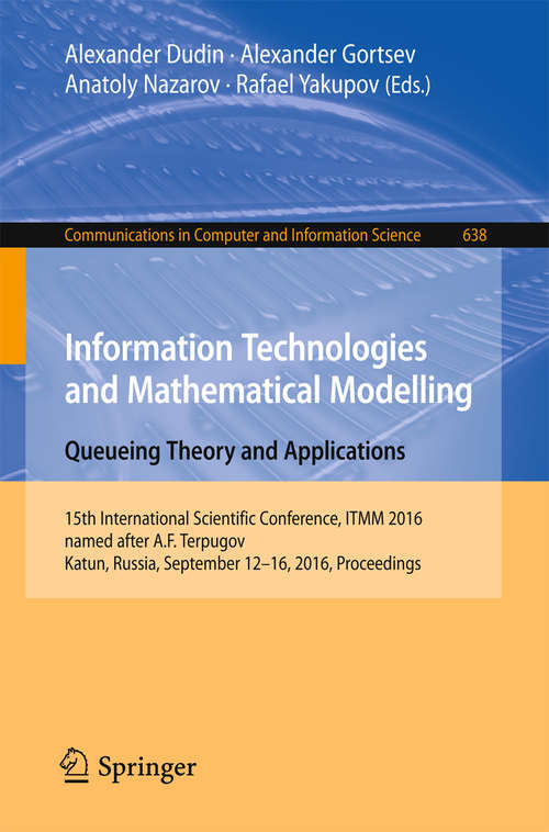 Book cover of Information Technologies and Mathematical Modelling - Queueing Theory and Applications