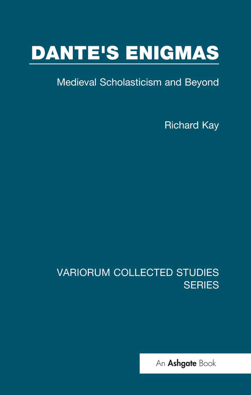 Book cover of Dante's Enigmas: Medieval Scholasticism and Beyond (Variorum Collected Studies)