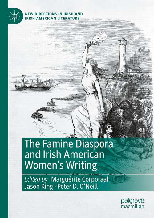 Book cover of The Famine Diaspora and Irish American Women's Writing (1st ed. 2024) (New Directions in Irish and Irish American Literature)