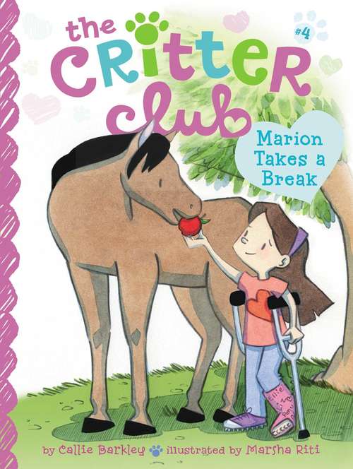 Book cover of Marion Takes a Break: A Purrfect Four-book Boxed Set: Amy And The Missing Puppy; All About Ellie; Liz Learns A Lesson; Marion Takes A Break (The Critter Club #4)