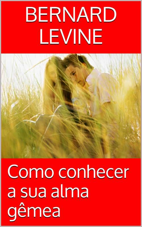 Book cover of Como conhecer a sua alma gêmea