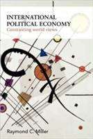 Book cover of International Political Economy: Contrasting World Views