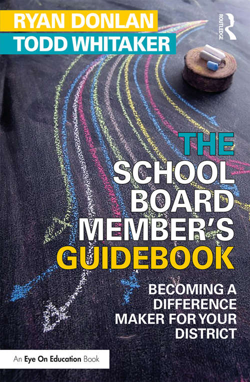 Book cover of The School Board Member's Guidebook: Becoming a Difference Maker for Your District