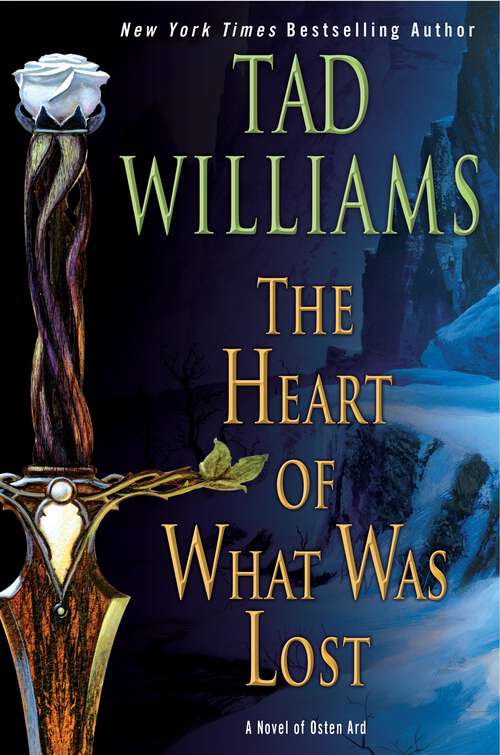 Book cover of The Heart of What Was Lost: A Novel of Osten Ard (Osten Ard #5)