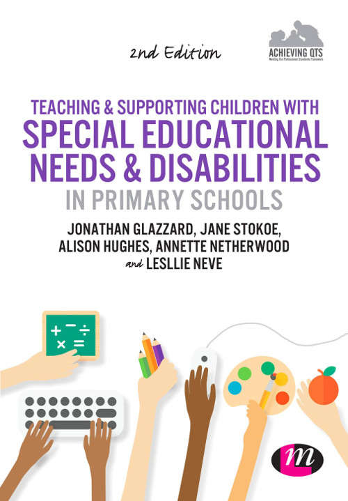Book cover of Teaching and Supporting Children with Special Educational Needs and Disabilities in Primary Schools (Achieving QTS Series)
