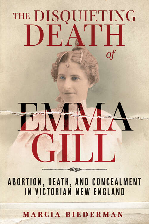 Book cover of The Disquieting Death of Emma Gill: Abortion, Death, and Concealment in Victorian New England