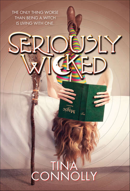 Book cover of Seriously Wicked: A Novel (Seriously Wicked Ser. #1)