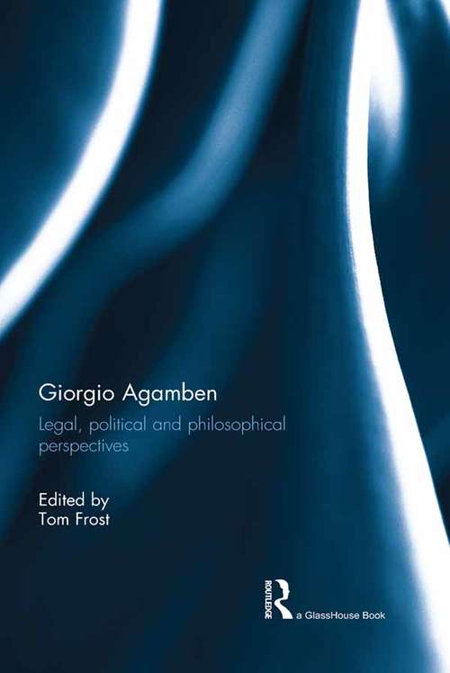 Book cover of Giorgio Agamben: Legal, Political and Philosophical Perspectives