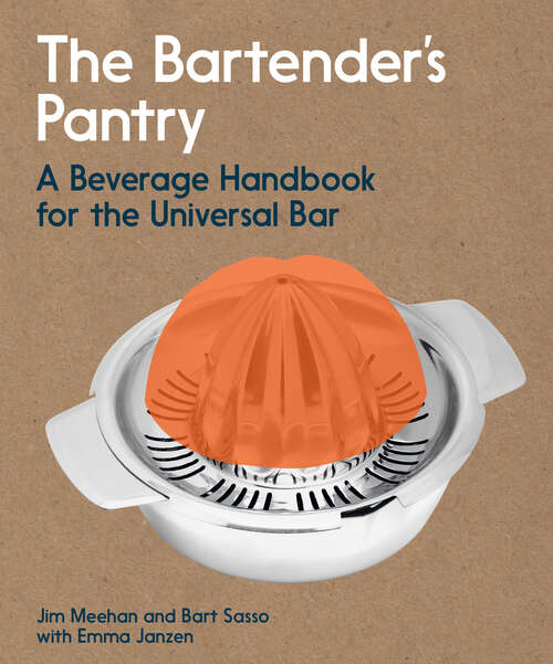Book cover of The Bartender's Pantry: A Beverage Handbook for the Universal Bar