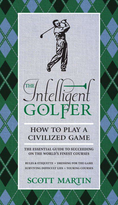Book cover of The Intelligent Golfer: How to Play a Civilized Game