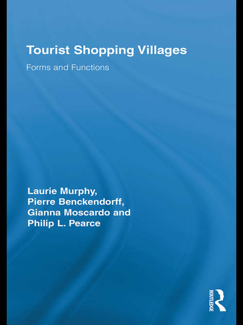 Book cover of Tourist Shopping Villages: Forms and Functions (Routledge Advances in Tourism)